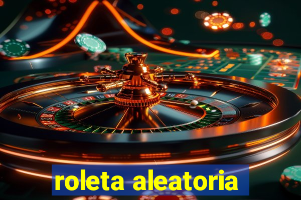 roleta aleatoria