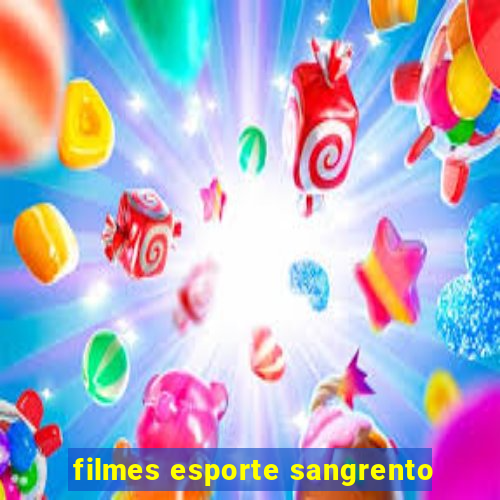 filmes esporte sangrento