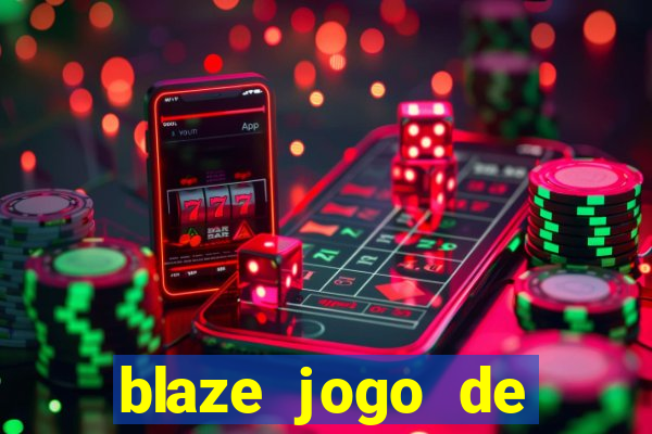 blaze jogo de apostas é confiável