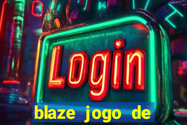 blaze jogo de apostas é confiável