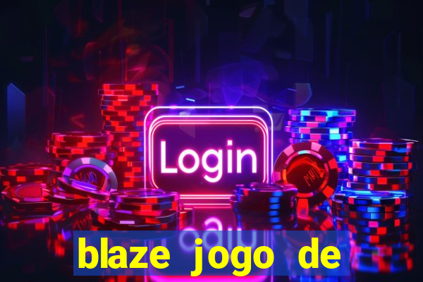 blaze jogo de apostas é confiável