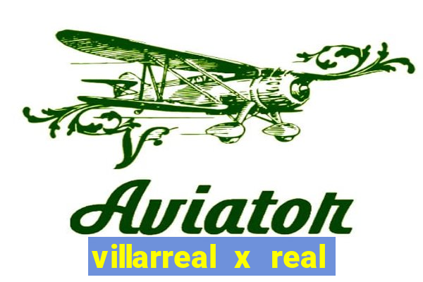 villarreal x real madrid palpites