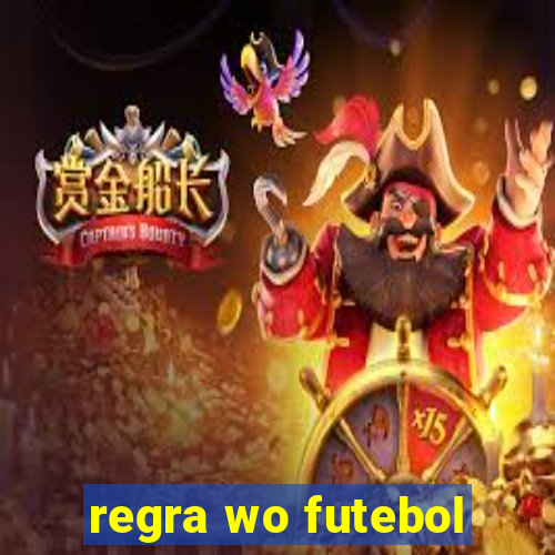 regra wo futebol