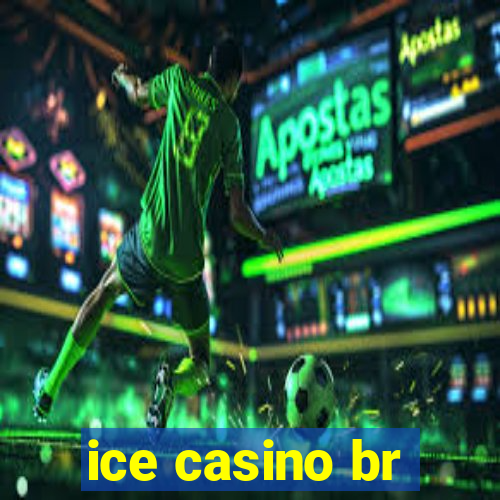 ice casino br