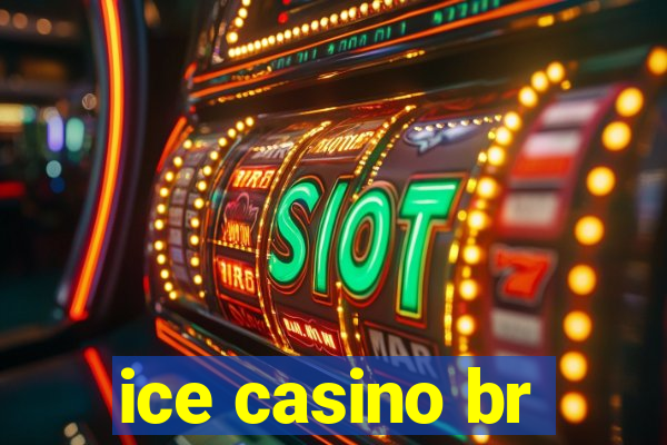 ice casino br