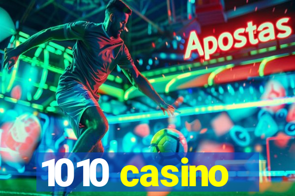 1010 casino