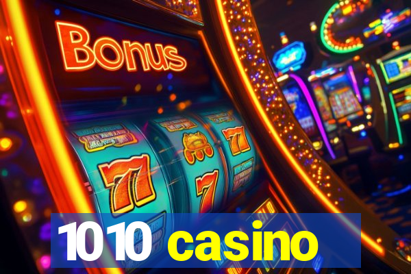 1010 casino