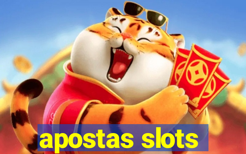 apostas slots