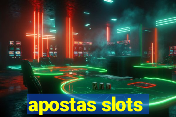 apostas slots