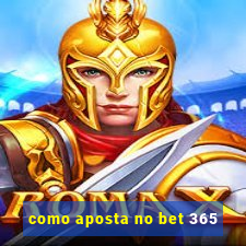 como aposta no bet 365