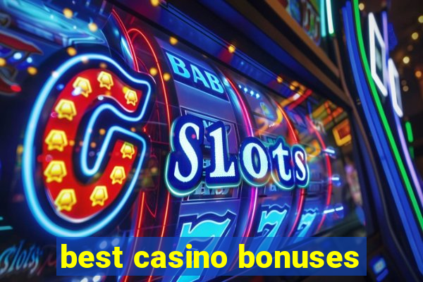 best casino bonuses