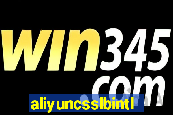 aliyuncsslbintl.com