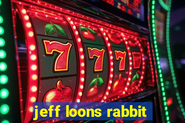 jeff loons rabbit