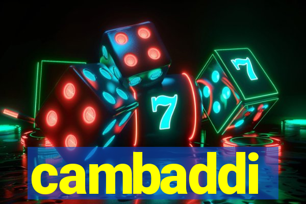 cambaddi