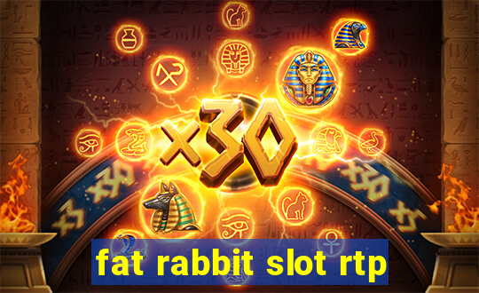 fat rabbit slot rtp