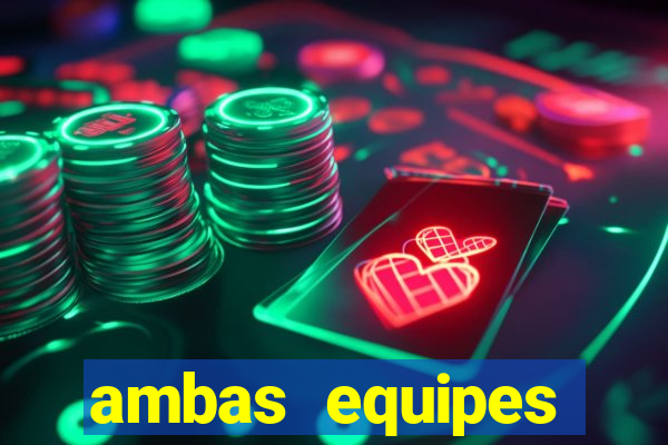 ambas equipes marcam ou mais de 2.5