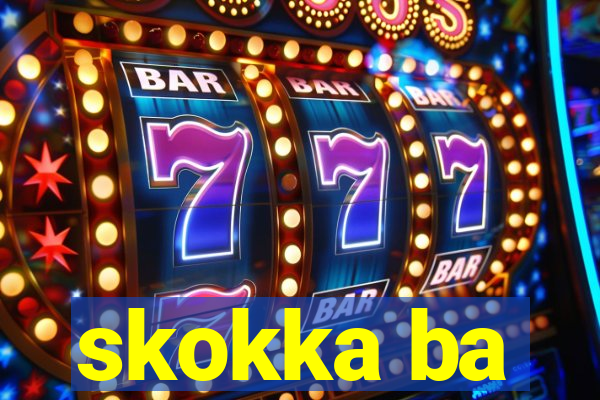 skokka ba