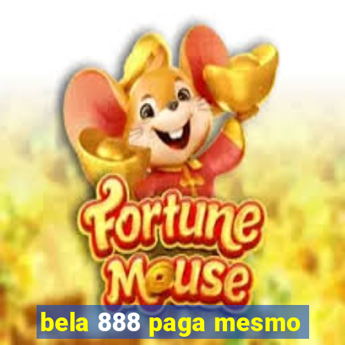 bela 888 paga mesmo