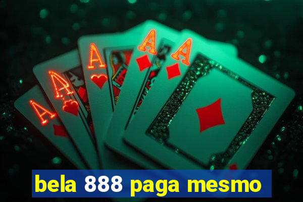 bela 888 paga mesmo