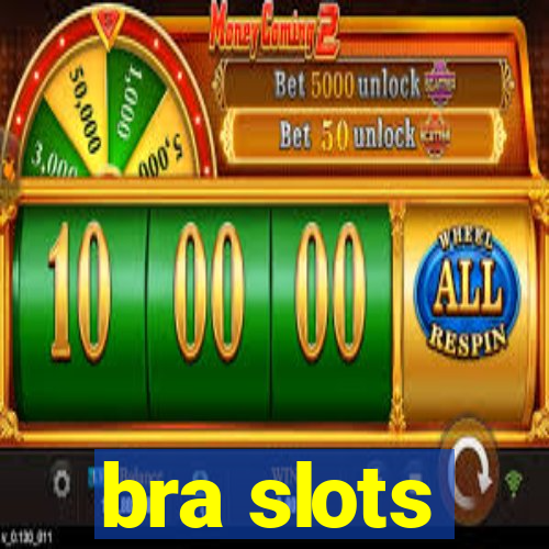 bra slots