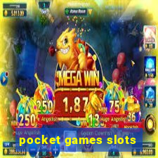 pocket games slots