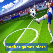 pocket games slots