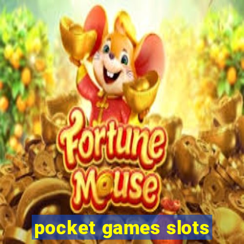 pocket games slots