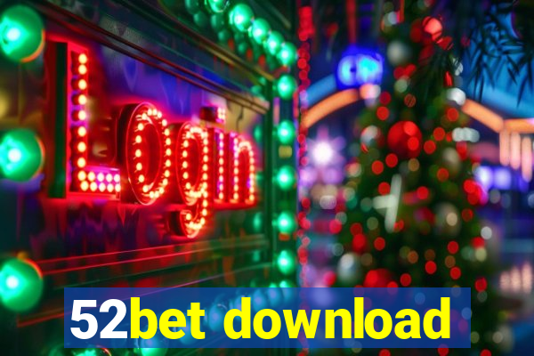 52bet download