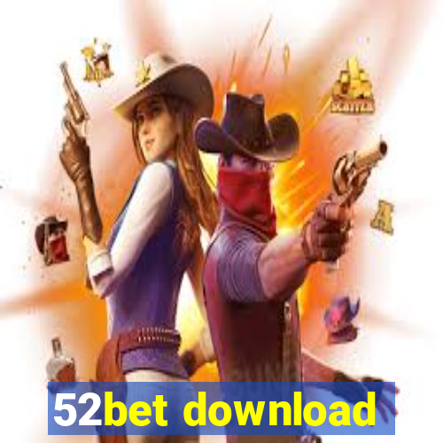 52bet download