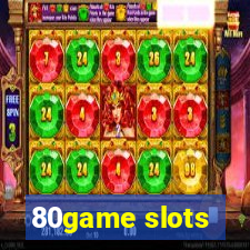 80game slots