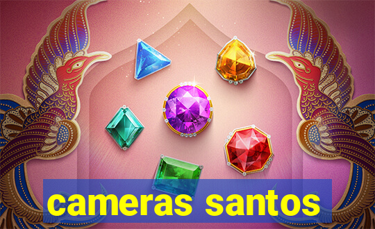 cameras santos