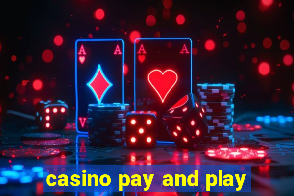 casino pay and play