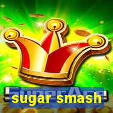 sugar smash