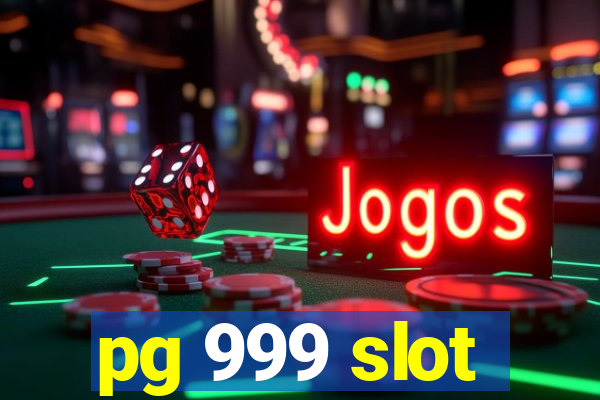 pg 999 slot