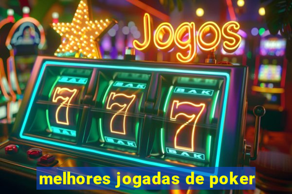 melhores jogadas de poker