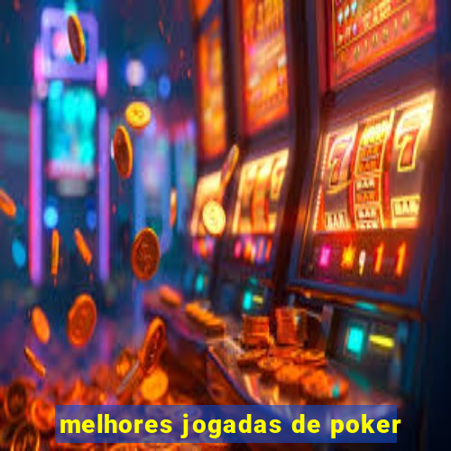 melhores jogadas de poker