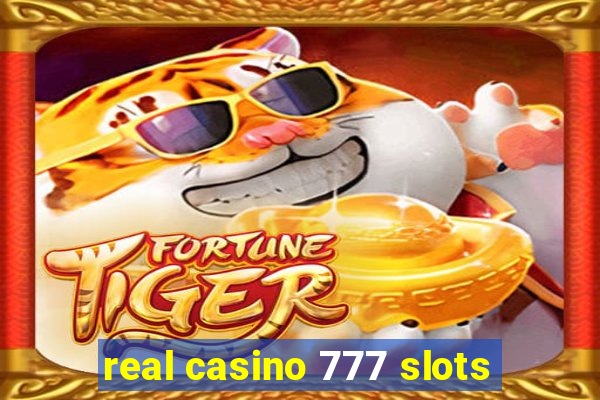 real casino 777 slots