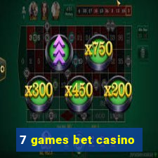 7 games bet casino