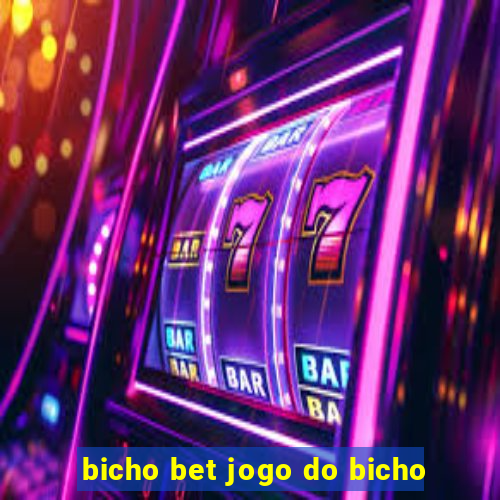 bicho bet jogo do bicho