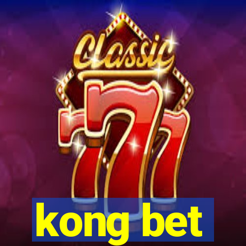 kong bet