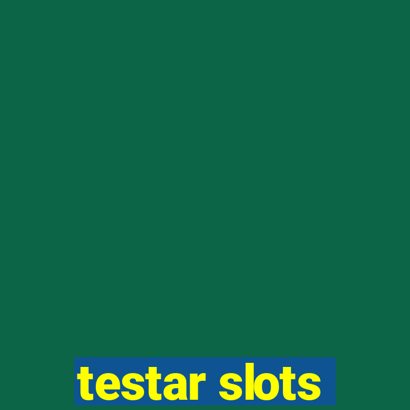 testar slots