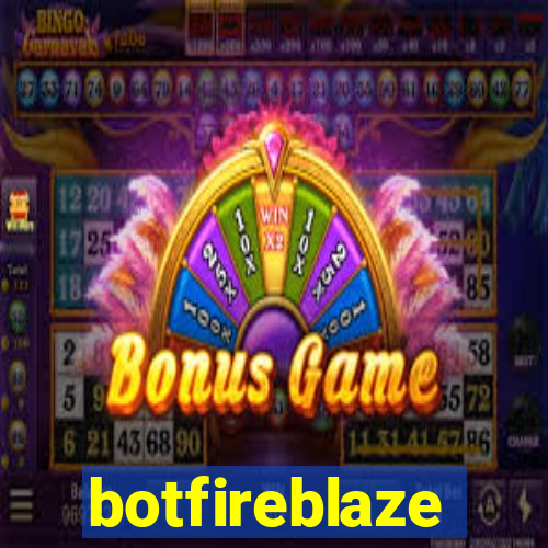 botfireblaze