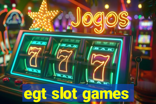 egt slot games