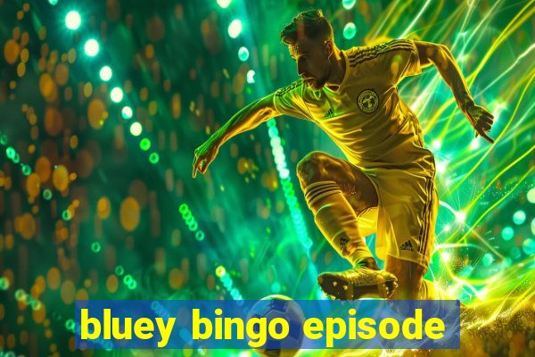 bluey bingo episode