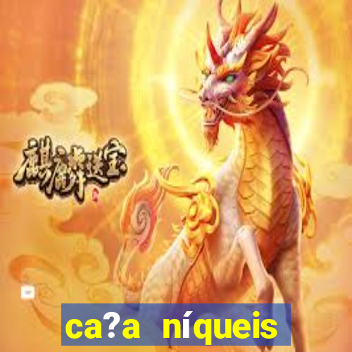 ca?a níqueis online casino