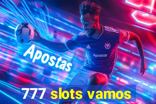 777 slots vamos