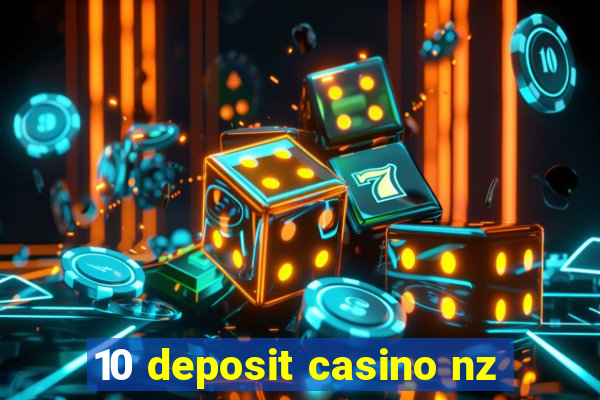 10 deposit casino nz