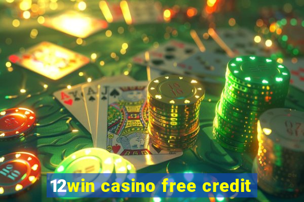 12win casino free credit