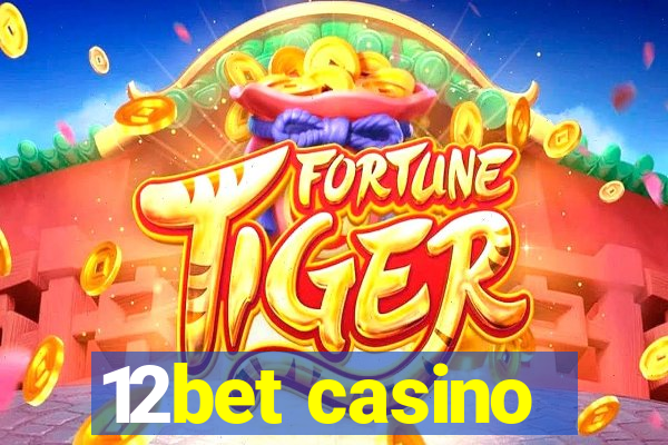 12bet casino