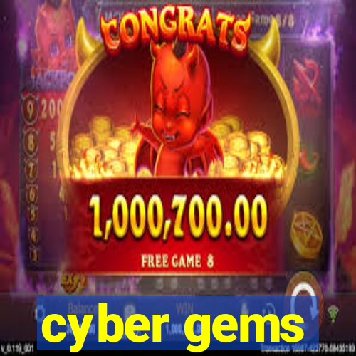 cyber gems